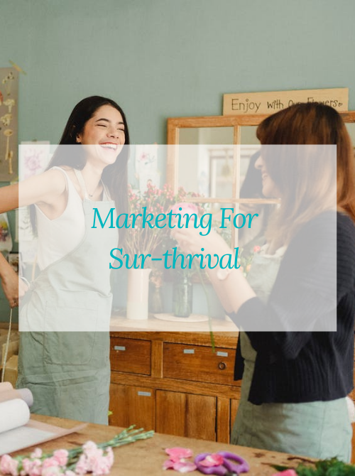 Marketing For Sur-thrival In 2020