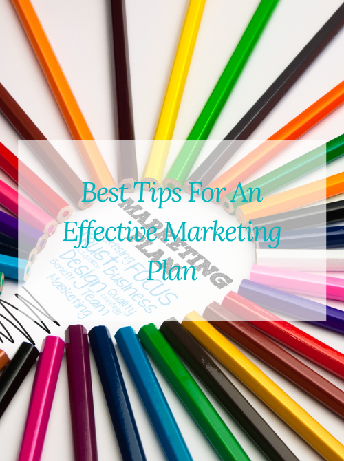 Best Tips For An Effective Marketing Plan